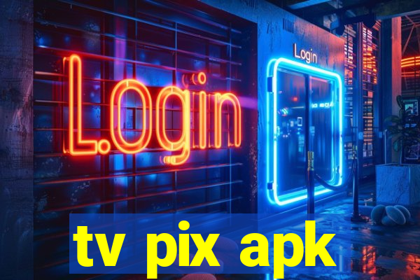 tv pix apk